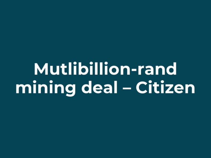 Mutlibillion-rand mining deal – Citizen