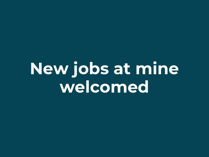 New jobs at mine welcomed