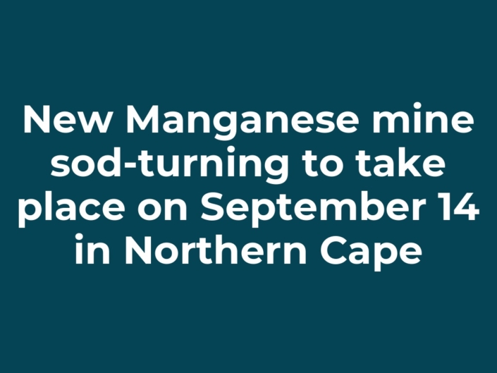 New Manganese mine sod-turning to take place on September 14 in Northern Cape