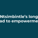 Ntsimbintle’s long road to empowerment