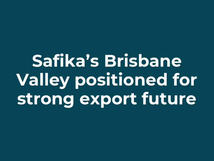 Safika’s Brisbane Valley positioned for strong export future