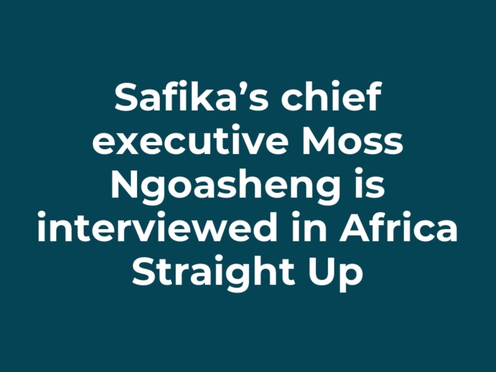 Safika’s chief executive Moss Ngoasheng is interviewed in Africa Straight Up